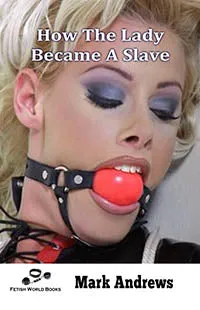 House of Dasein Male Sex Toys Erotic Fiction How The Lady Became A Slave By Mark Andrews 2020 Male Dom MF Submission Training Of Female House of Dasein Male Sex Toys Erotic Fiction How The Lady Became A Slave By Mark Andrews 2020 Male Dom MF Submission Training Of Female