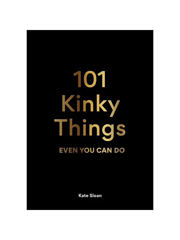 101 Kinky Things Even You Can Do Laurence King Publishing Vibrators